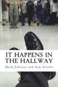 bokomslag It Happens in the Hallway: Impacting School Climate Beyond the Classroom