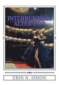 bokomslag Interruption: : Alter Ego - The Final Installment