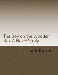 bokomslag The Boy on the Wooden Box A Novel Study