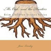 bokomslag Mr. Oak and the Hunters: Brim Children Stories Series