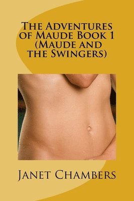 The Adventures of Maude Book 1 (Maude and the Swingers) 1