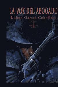 Ruben Garcia Cebollero - La voz del abogado, Häftad
