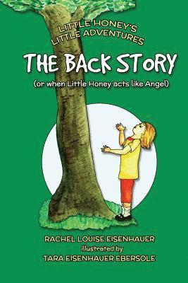 The Back Story: or when Little Honey acted like Angel 1