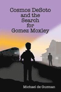 bokomslag Cosmos DeSoto and the Search for Gomez Moxley