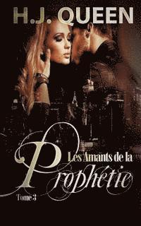 bokomslag Les Amants de la Prophétie - tome 3 [livre érotique - paranormal]