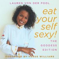 bokomslag Eat Yourself Sexy, The Goddess Edition: A Beginner's Beauty Guide to Glowing Skin, Healthy Hair, Weight Loss and Total Well-being