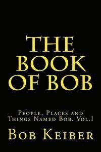 Bob Keiber - The Book of Bob, Häftad