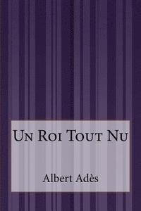 bokomslag Un Roi Tout Nu
