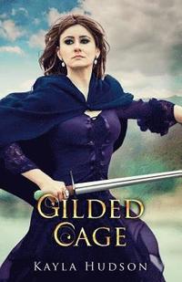 bokomslag Gilded Cage: (Royal Outlaw Series, Book 2)