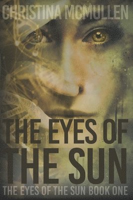 Christina McMullen - Eyes of The Sun, Häftad