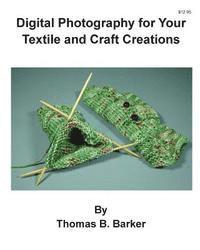 Digital Photography for Your Textile and Craft Creations 1