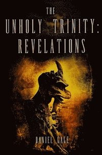 bokomslag The Unholy Trinity - Revelations Ed 2