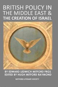 bokomslag British Policy in the Middle East & the Creation of Israel