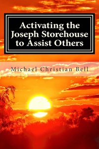 bokomslag Activating the Joseph Storehouse to Assist Others