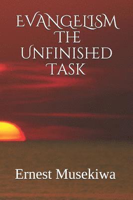 bokomslag Evangelism: The Unfinished Task