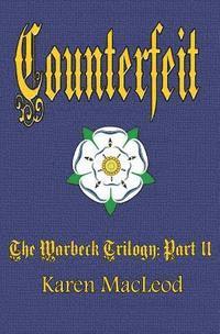 bokomslag Counterfeit: Part II of the Warbeck Trilogy