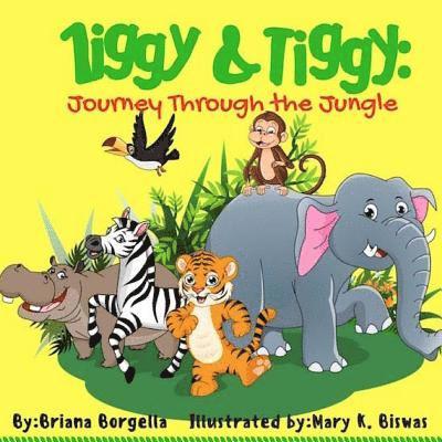Briana M. Borgella - Ziggy & Tiggy: Journey Through the Jungle, Häftad