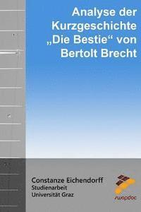 bokomslag Analyse der Kurzgeschichte Die Bestie von Bertolt Brecht