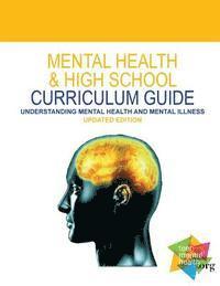 bokomslag Mental Health & High School Curriculum Guide: Understanding Mental Health and Mental Illness