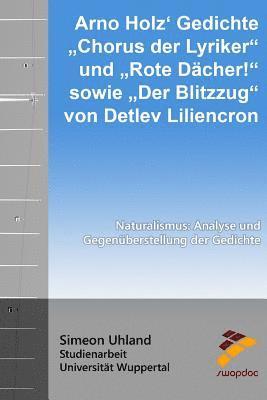 bokomslag Arno Holz Gedichte Chorus der Lyriker und Rote Dächer! sowie Der Blitzzug von Detlev Liliencron