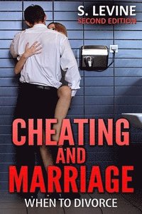 bokomslag Cheating and Marriage: When To Divorce