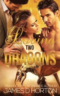 Loving Two Dragons 1