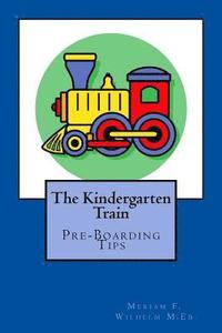 bokomslag The Kindergarten train: Preboarding Tips