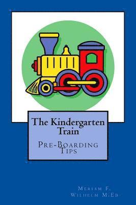 bokomslag The Kindergarten train: Preboarding Tips