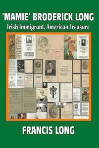 bokomslag 'Mamie' Broderick Long: Irish Immigrant, American Treasure