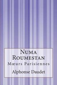 bokomslag Numa Roumestan: Moeurs Parisiennes