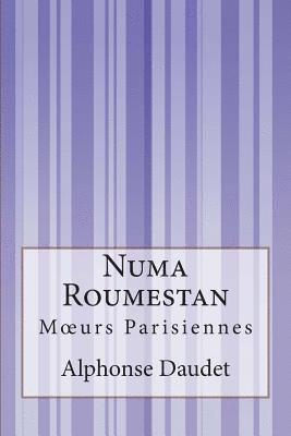 bokomslag Numa Roumestan: Moeurs Parisiennes