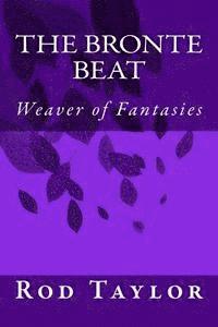 bokomslag The Bronte Beat: Weaver of Fantasies