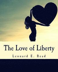 bokomslag The Love of Liberty (Large Print Edition)