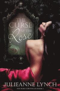 bokomslag The Curse of the Rose: The Rose Chronicles