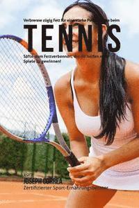 bokomslag Verbrenne zugig Fett fur eine starke Performance beim Tennis: Safte zum Fettverbennen, die dir helfen mehr Spiele zu gewinnen!