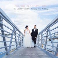 Lauren H. Randolph - Before You Say 'I Do': The One Stop Read For Planning Your Wedding, Häftad