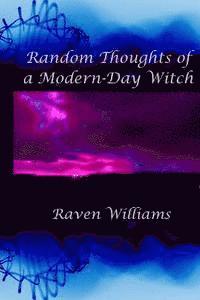 Random Thoughts of a Modern-Day Witch 1