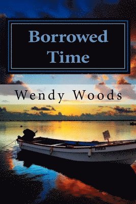Wendy D. Woods - Borrowed Time, Häftad