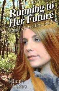 Elaine Littau - Running to Her Future, Häftad. Tillgänglighet: Lägg i varukorg