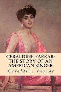 bokomslag Geraldine Farrar: The Story of an American Singer