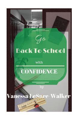 bokomslag Go Back To School With Confidence: What Every Adult Student Should Know