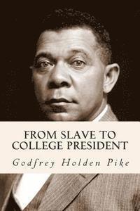 bokomslag From Slave to College President