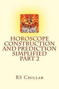 bokomslag Horoscope construction and prediction simplified: A complete practical tool for software developers and astrologers Part 2