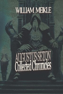 Augustus Seton Collected Chronicles 1