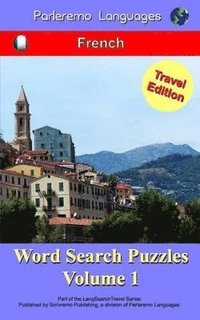 bokomslag Parleremo Languages Word Search Puzzles Travel Edition French - Volume 1