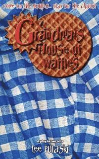 Grandma's House of Waffles 1