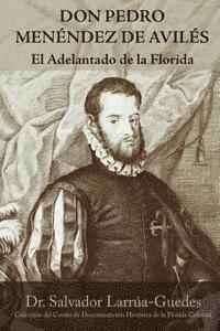 bokomslag Don Pedro Menéndez de Avilés: El Adelantado de la Florida
