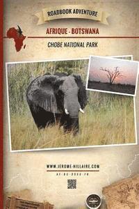 bokomslag Roadbook Adventure: Afrique Botswana Chobe National Park