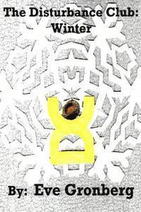 Eve Gronberg - The Disturbance Club: Winter, Häftad