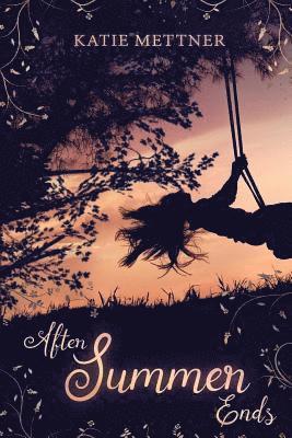 Katie Mettner - After Summer Ends, Häftad